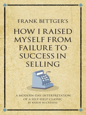 cover image of Frank Bettger's How I Raised Myself from Failure to Success in Selling